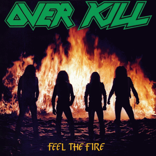 Overkill (USA) : Feel the Fire